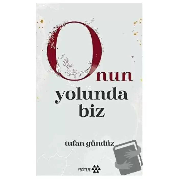 Onun Yolunda Biz