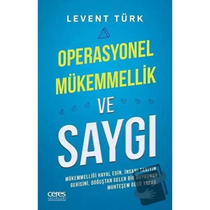 Operasyonel Mükemmellik ve Saygı