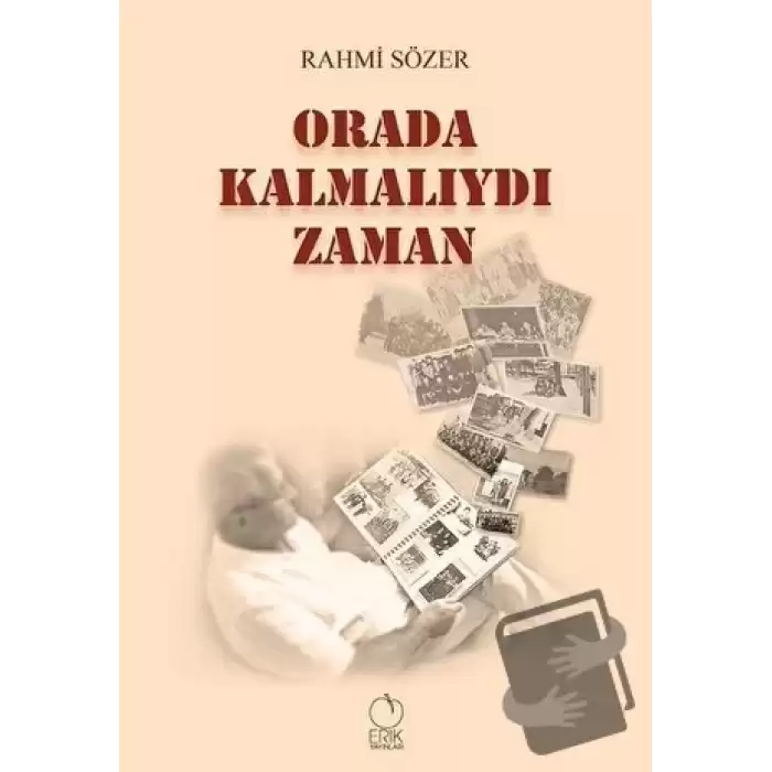 Orada Kalmalıydı Zaman