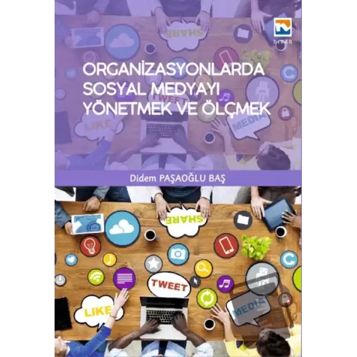 Organizasyonlarda Sosyal Medyayı Yönetmek ve Ölçmek