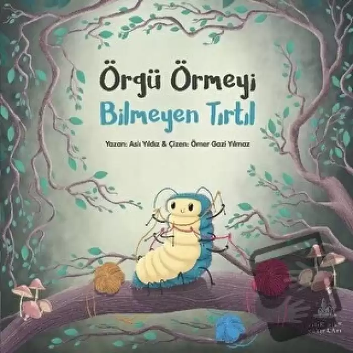 Örgü Örmeyi Bilmeyen Tırtıl