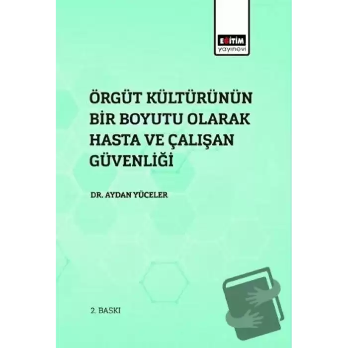 Örgüt Kültürünün Bir Boyutu Olarak Hasta Ve Çalışan Güvenliği