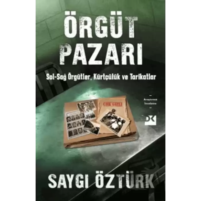 Örgüt Pazarı Sol-Sağ Örgütler, Kürtçülük ve Tarikatlar