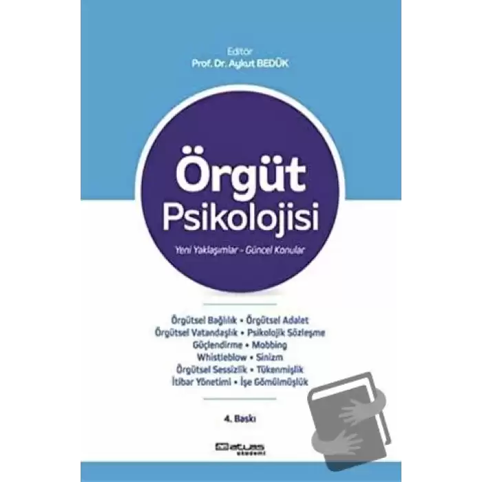 Örgüt Psikolojisi: Yeni Yaklaşımlar Güncel Konular