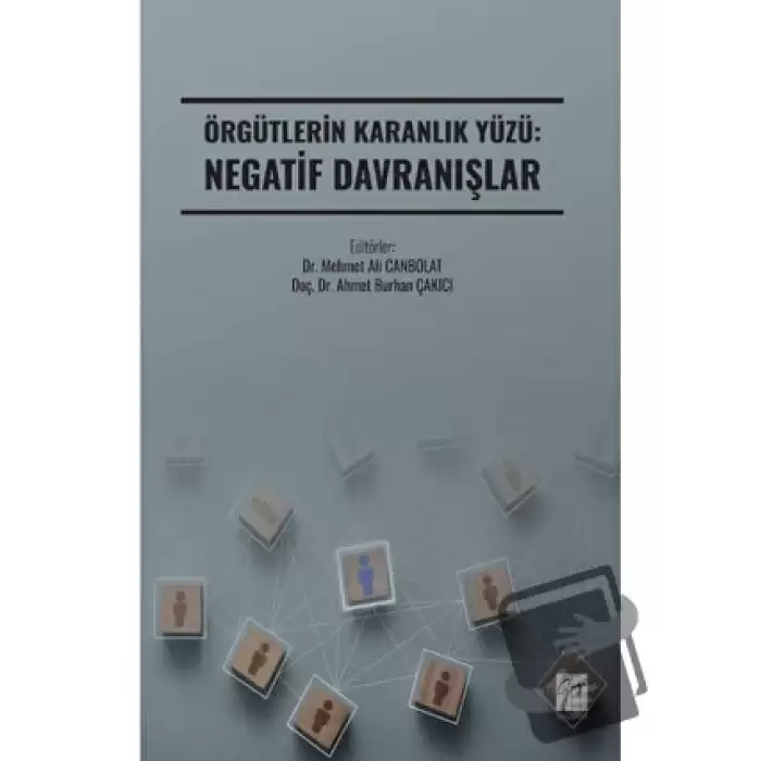 Örgütlerin Karanlık Yüzü: Negatif Davranışlar