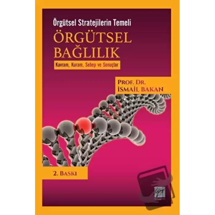 Örgütsel Bağlılık - Örgütsel Stratejilerin Temeli