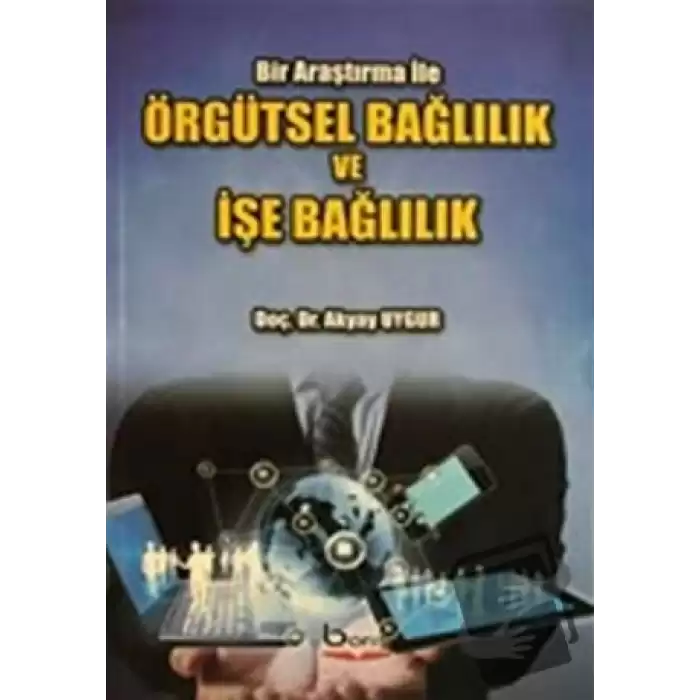 Örgütsel Bağlılık ve İşe Bağlılık