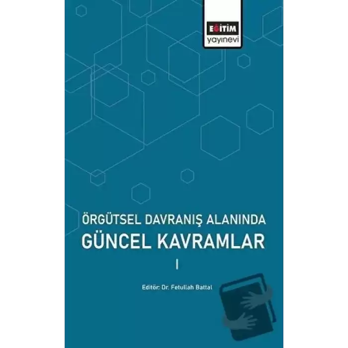 Örgütsel Davranış Alanında Güncel Kavramlar 1