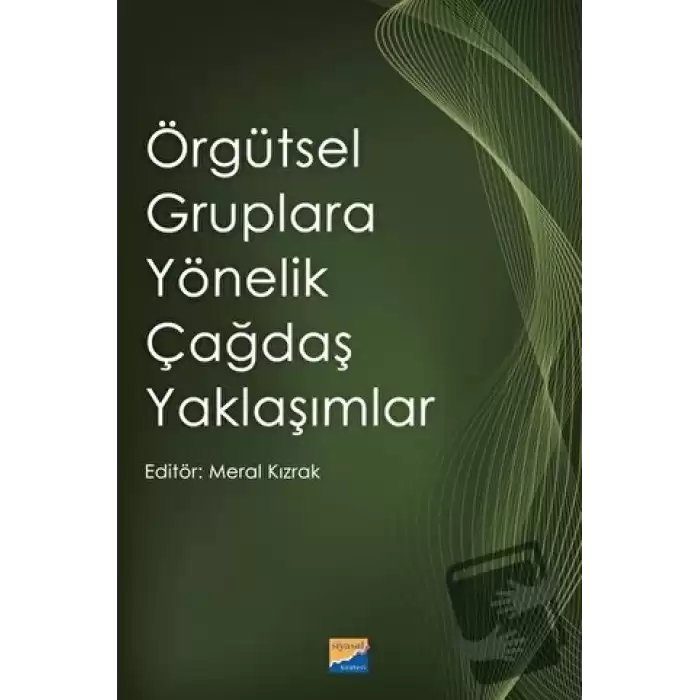 Örgütsel Gruplara Yönelik Çağdaş Yaklaşımlar