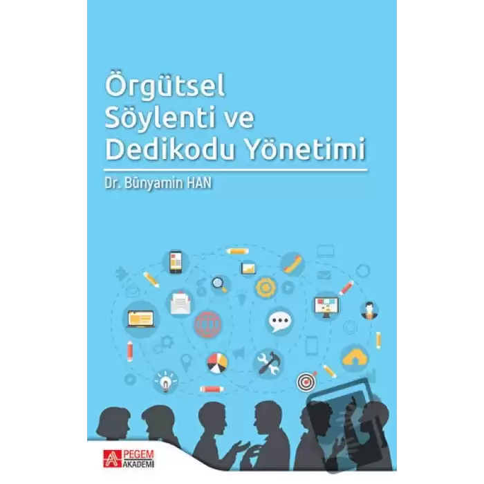 Örgütsel Söylenti ve Dedikodu Yönetimi