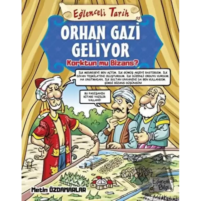 Orhan Gazi Geliyor Korktun mu Bizans? - Eğlenceli Tarih