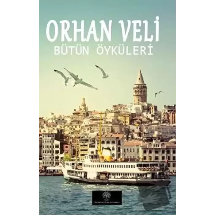 Orhan Veli - Bütün Öyküleri