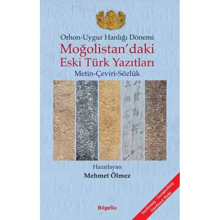 Orhon - Uygur Hanlığı Dönemi - Moğolistan’daki Eski Türk Yazıtları