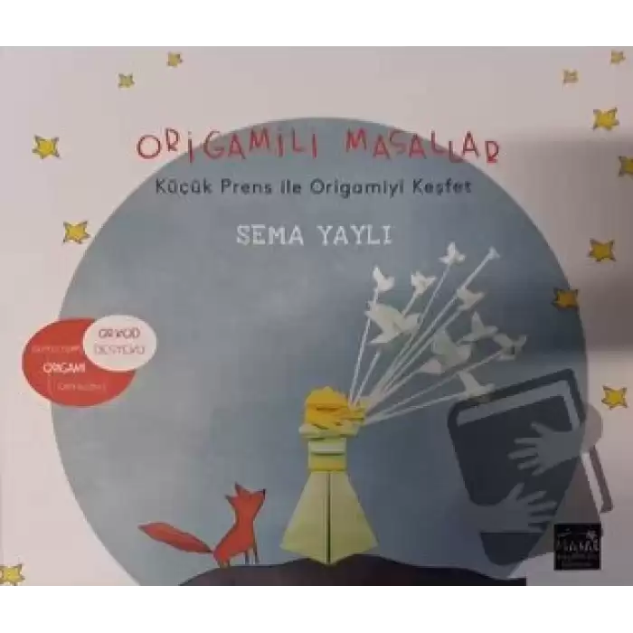 Origamili Masallar Küçük Prens ile Origamiyi Keşfet