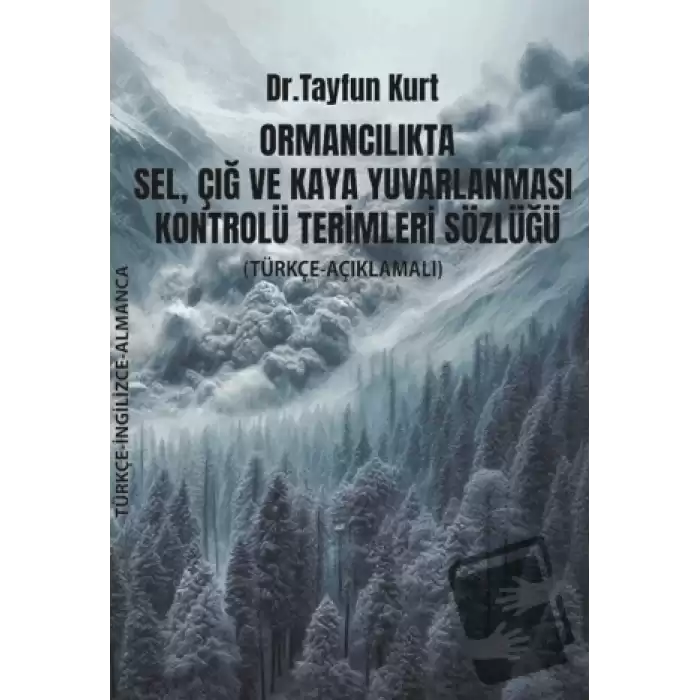 Ormancılıkta Sel, Çığ ve Kaya Yuvarlanması Kontrolü Terimleri Sözlüğü