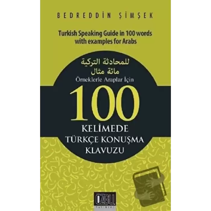 Örneklerle Araplar İçin 100 Kelimede Türkçe Konuşma Klavuzu