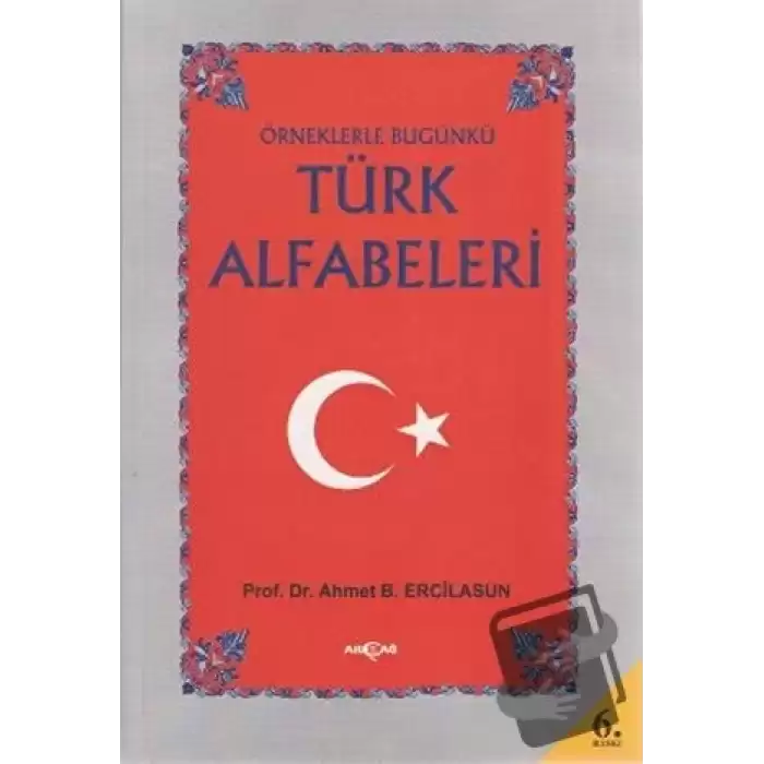 Örneklerle Bugünkü Türk Alfabeleri