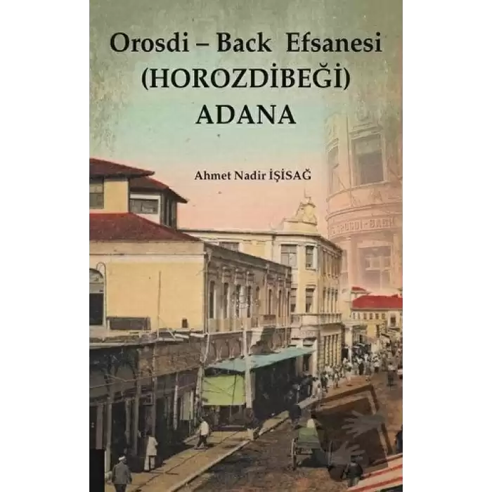 Orosdi - Back  Efsanesi (Horozdibeği) Adana