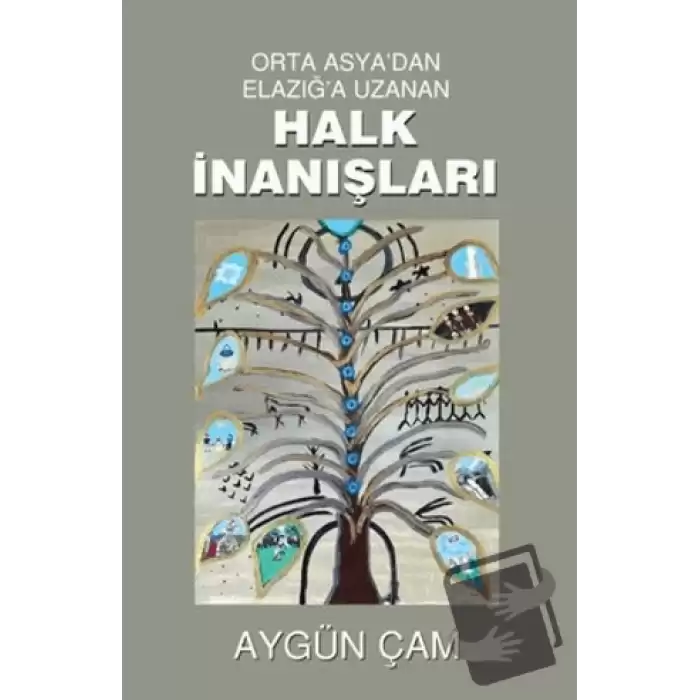 Orta Asyadan Elazığa Uzanan Halk İnanışları