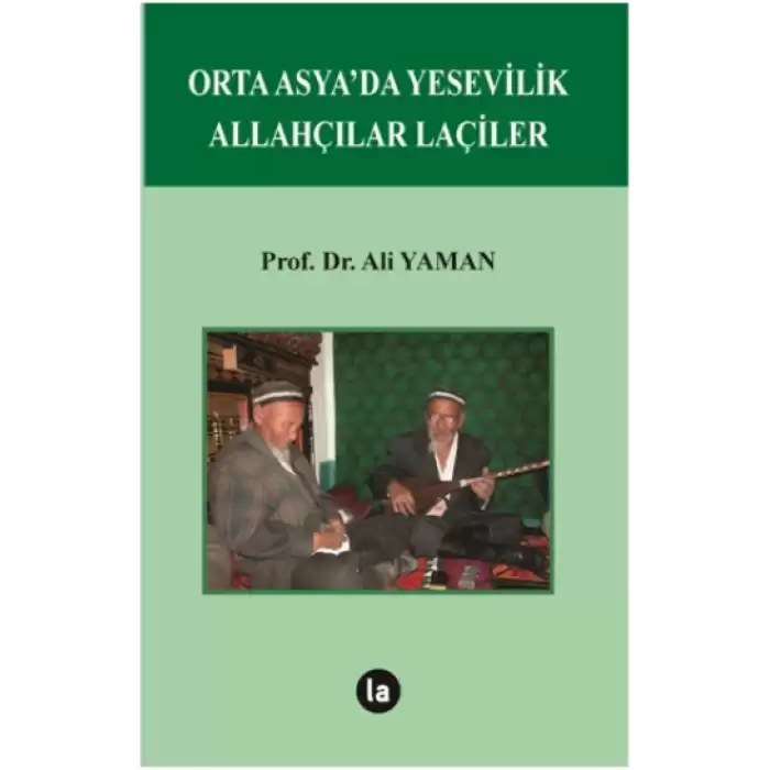 Orta Asya’da Yesevilik Allahçılar Laçiler