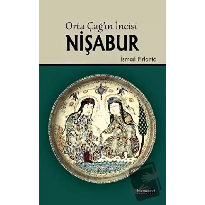 Orta Çağın İncisi Nişabur