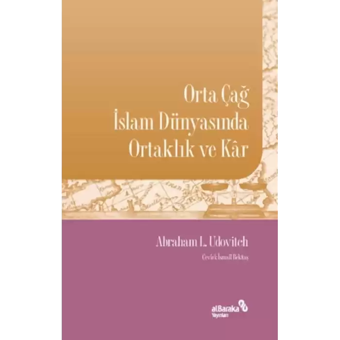 Orta Çağ İslam Dünyasında Ortaklık ve Kar