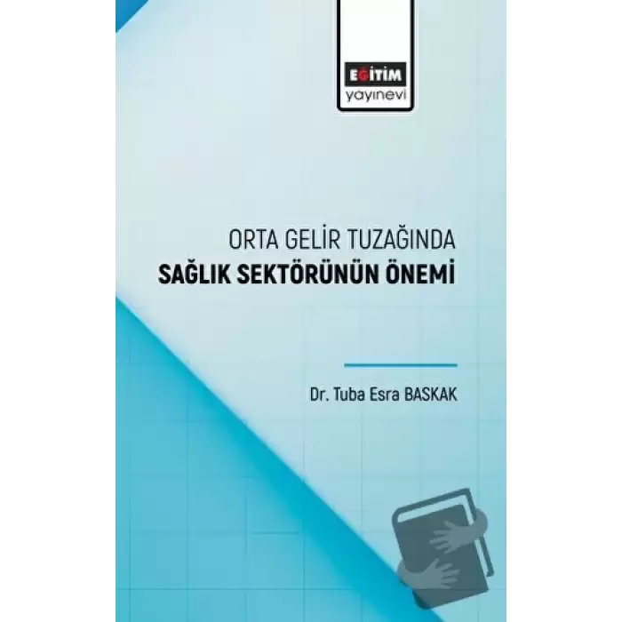 Orta Gelir Tuzağında Sağlık Sektörünün Önemi