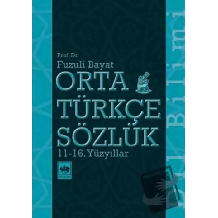 Orta Türkçe Sözlük 11-16. Yüzyıllar