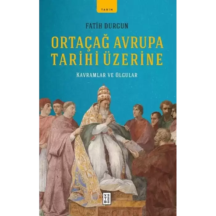 Ortaçağ Avrupa Tarihi Üzerine