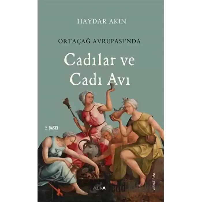 Ortaçağ Avrupa’sında Cadılar ve Cadı Avı