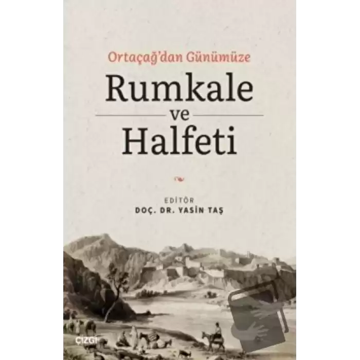 Ortaçağdan Günümüze Rumkale ve Halfeti