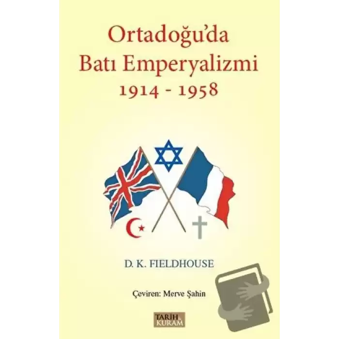 Ortadoğuda Batı Emperyalizmi 1914-1958