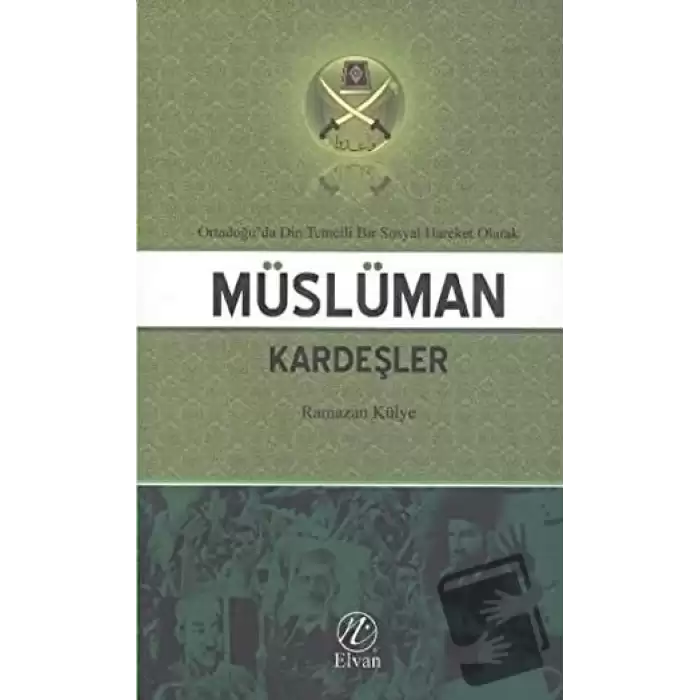 Ortadoğuda Din Temelli Bir Sosyal Hareket Olarak Müslüman Kardeşler