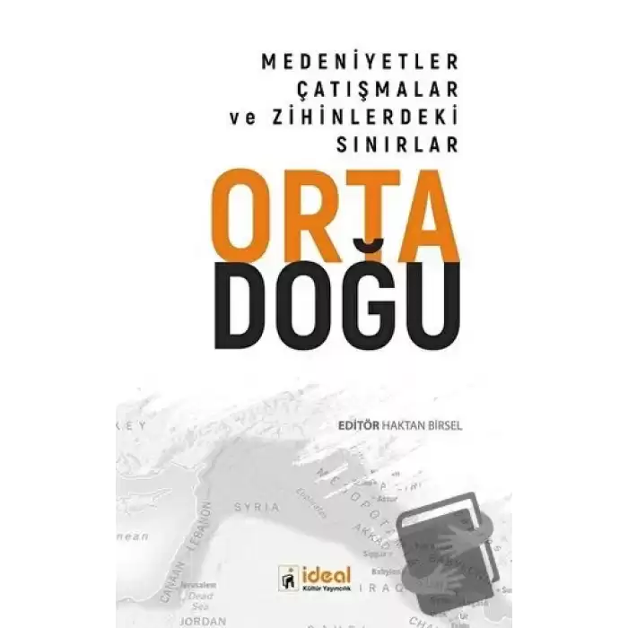 Ortadoğu - Medeniyetler Çatışmalar ve Zihinlerdeki Sınırlar