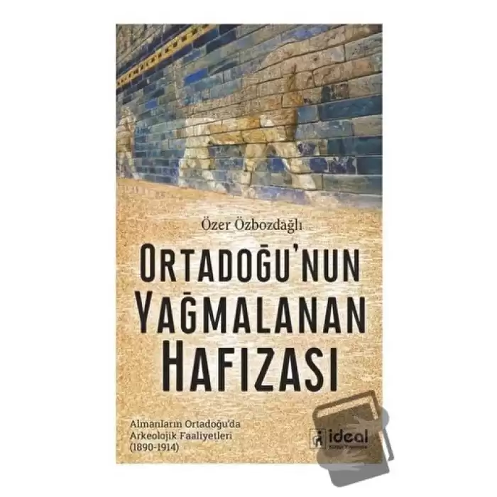 Ortadoğunun Yağmalanan Hafızası