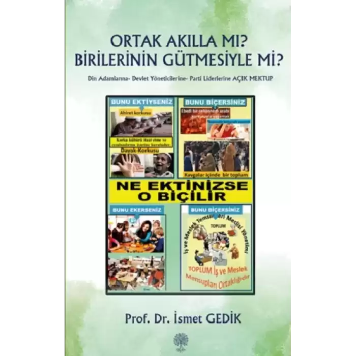 Ortak Akılla Mı? Birilerinin Gütmesiyle Mi?