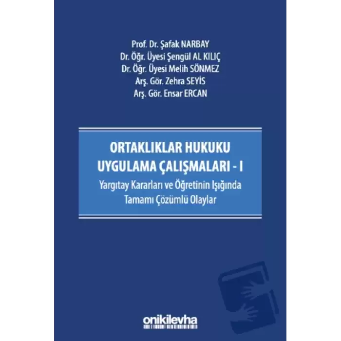 Ortaklıklar Hukuku Uygulama Çalışmaları - I