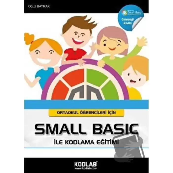 Ortaokul Öğrencileri İçin Small Basic ile Kodlama Eğitimi