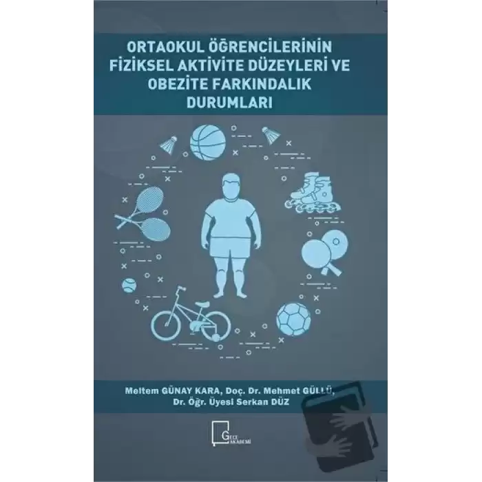 Ortaokul Öğrencilerinin Fiziksel Aktivite Düzeyleri ve Obezite Farkındalık Durumları