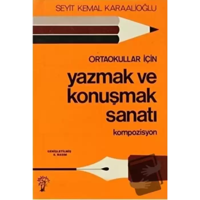 Ortaokullar İçin Yazmak ve Konuşmak Sanatı Kompozisyon