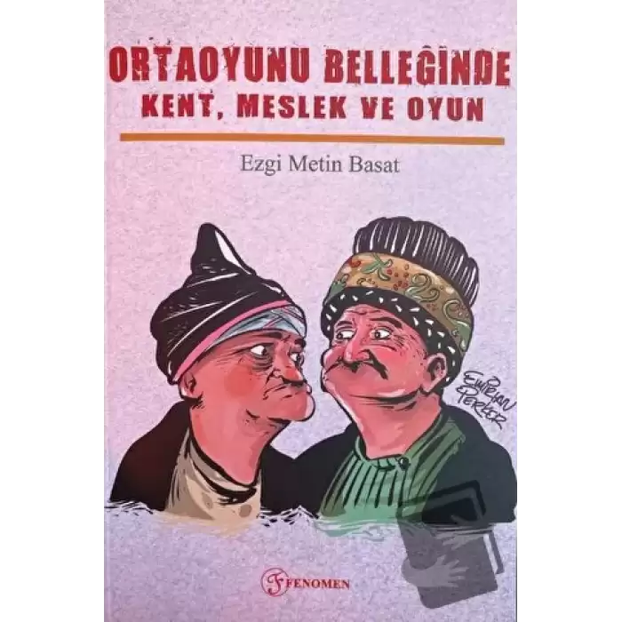 Ortaoyunu Belleğinde Kent, Meslek ve Oyun