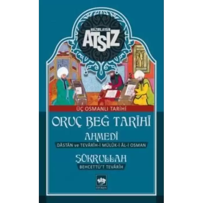 Oruç Beğ Tarihi: Ahmedi-Şükrullah