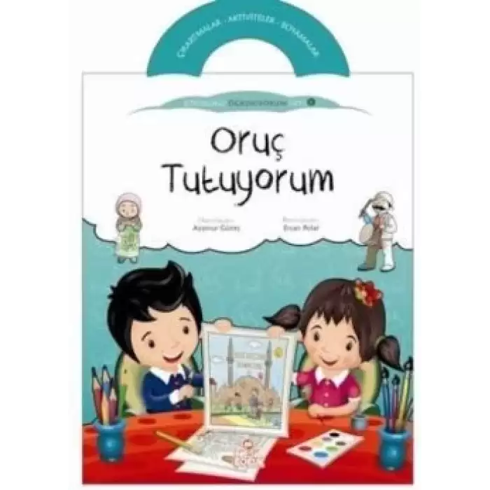 Oruç Tutuyorum - Etkinlikli Öğreniyorum 6. Kitap