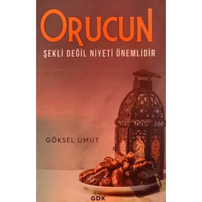 Orucun Şekli Değil Niyeti Önemlidir