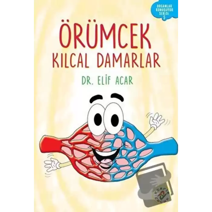 Örümcek Kılcal Damarlar - Organlar Konuşuyor Serisi 5