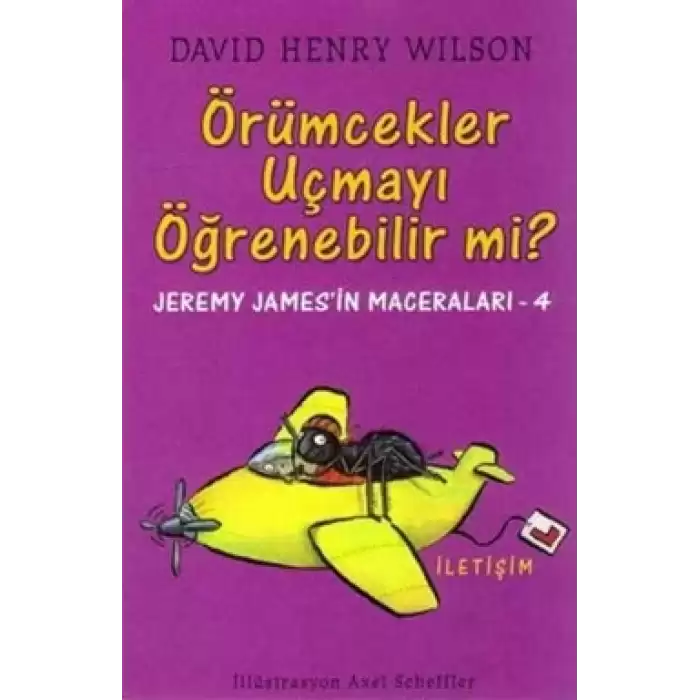 Örümcekler Uçmayı Öğrenebilir mi?: Jeremy Jamesin Maceraları-4