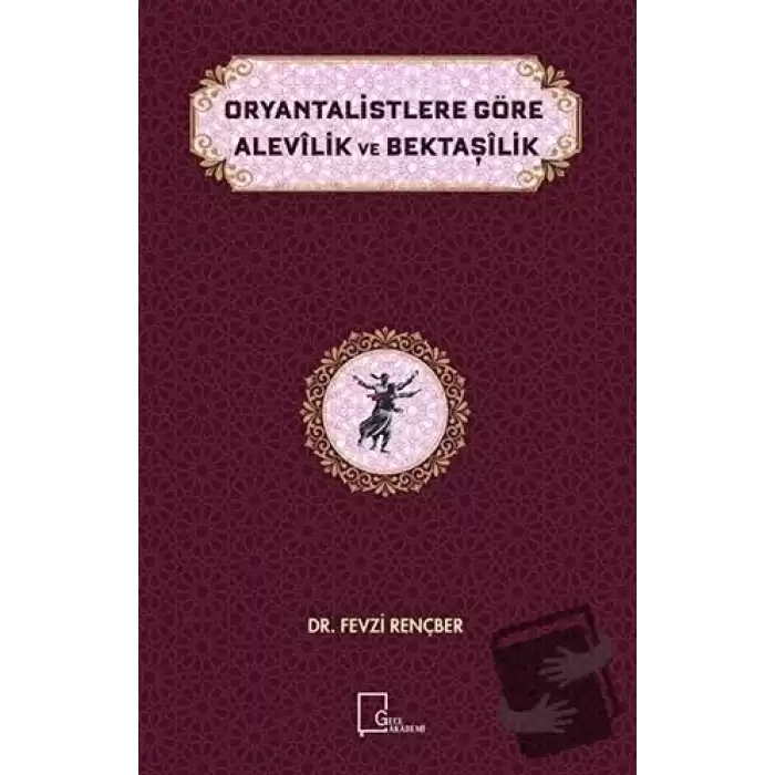 Oryantalistlere Göre Alevilik ve Bektaşilik