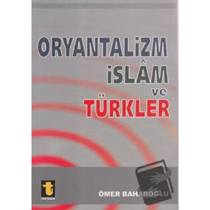 Oryantalizm İslam ve Türkler