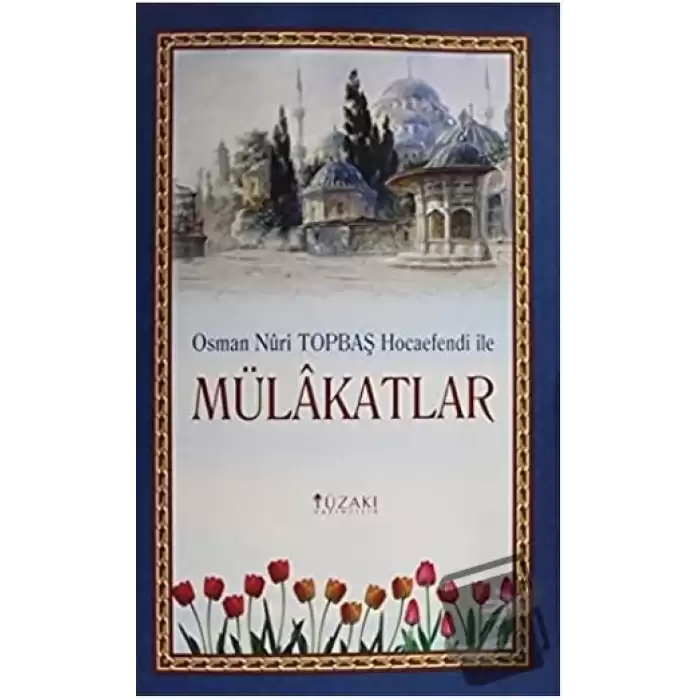 Osman Nuri Topbaş Hocaefendi İle Mülakatlar