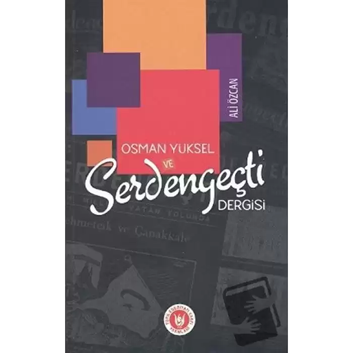 Osman Yüksel ve Serdengeçti Dergisi